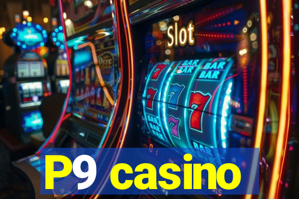 P9 casino